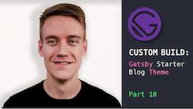 Custom Gatsby Starter Blog Theme | Part 10 - gatsby-node.js